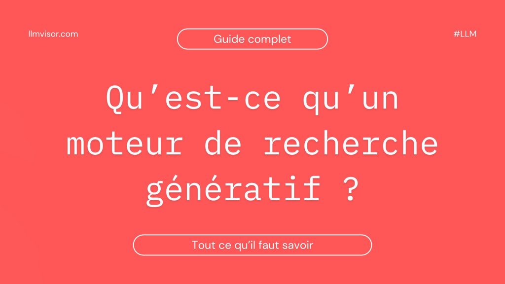 Qu'est-ce qu'un moteur de recherche génératif